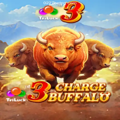 Discover the Thrill of 3ChargeBuffalo: A Must-Play Game on 0227bet.com