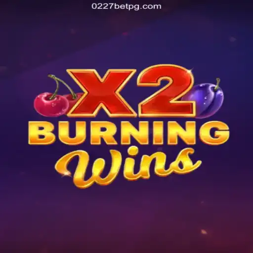 Discover the Excitement of BurningWinsX2 at 0227bet.com: A Plataforma de Apostas #1 do Brasil