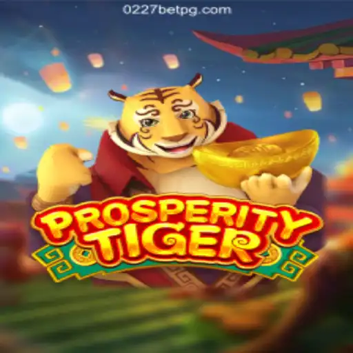 Exploring ProsperityTiger: The Thrilling New Game on 0227bet.com